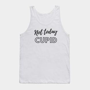 Not Today Cupid Tank Top